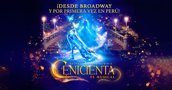 Afiche de Cenicienta, el musical - Desde Broadway al Perú